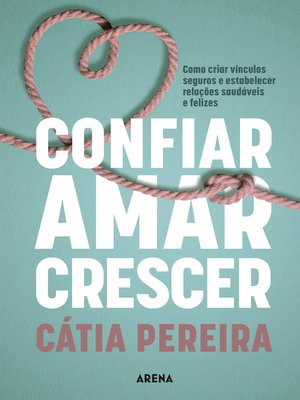 cover image of Confiar, Amar, Crescer